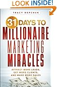 31 Days to Millionaire Marketing Miracles