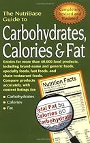 The NutriBase Guide to Carbohydrates, Calories & Fat in Your Food