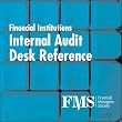 Financial Institutions Internal Audit Desk Reference