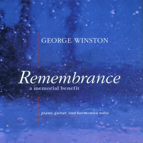 George Winston - Remembrance: A Memorial Benefit - Zortam Music