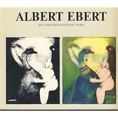 Albert Ebert, das druckgraphische Werk. [Werkverzeichnis.]