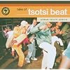 Tales Of Tsotsi Beat (Kwaito & House)