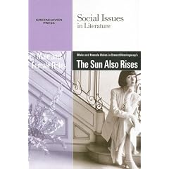 Male and Female Roles in Ernest Hemingway's the Sun Also Rises (Social Issues in Literature)