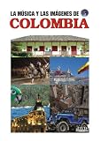 COLOMBIA: LA MUSICA Y LAS IMAGENES DE...             Â