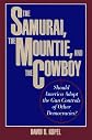 The Samurai, the Mountie, and the Cowboy