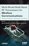 Multi-mode/multi-band RF transceivers for wireless communications : advanced techniques, architectures, and trends