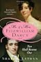 Mr. & Mrs. Fitzwilliam Darcy: Two Shall Become One