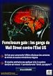 Foreclosure gate : les gangs de Wall Street contre l'Etat US : Un livre pour comprendre l'affaire n�buleuse des centaines de milliers de saisies immobili�res ill�gales.