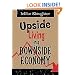 Upside Living in a Downside Economy