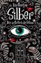 Silber - Das erste Buch der Tr�ume: Roman