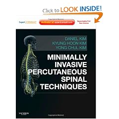 Minimally Invasive Percutaneous Spinal Techniques: Expert Consult: Online and Print with... by Daniel H. Kim MD FACS
