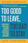 Too Good to Leave, Too Bad to Stay: A...