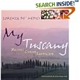 My Tuscany: Recipes, Cuisine, Landscape