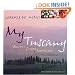 My Tuscany: Recipes, Cuisine, Landscape