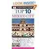 Top 10 Mexico City (EYEWITNESS TOP 10 TRAVEL GUIDE)
