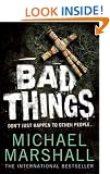 Bad Things