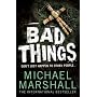 Bad Things