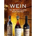 Wein: Die 100 wertvollsten Weine der Welt