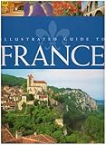 AA illustrated guide to France : with Michelin maps