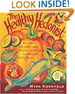 The Healthy Hedonist: More Than 200 Delectable Flexitarian Recipes for Relaxed Daily Feasts