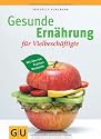 Gesunde Ernährung für Vielbeschäftigte (Einzeltitel Gesunde Ernährung)
