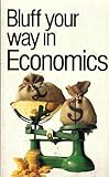 Bluff your way in economics