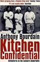Kitchen Confidential: Adventures in the Culinary Underbelly