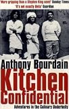 Kitchen Confidential: Adventures in the Culinary Underbelly
