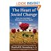 The Heart of Social Change: How to Make a Difference in Your World (Nonviolent Communication Guides)