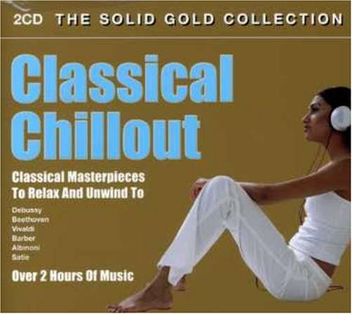 CD-Charts  Music : Classical Chillout - the Solid Gold Collection