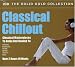 Classical Chillout - the Solid Gold Collection