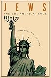Jews and the American Soul: Human Nature in the Twentieth Century