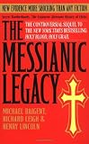 The Messianic Legacy (0385338465) by Baigent, Michael