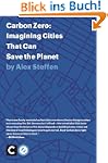 Carbon Zero: Imagining Cities That Ca...