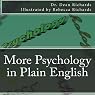 More Psychology in Plain English