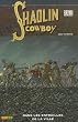 Shaolin Cowboy, Tome 3 :