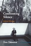 Confronting Silence: Selected Writings (Fallen Leaf Monographs on Contemporary Composers)