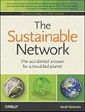 The Sustainable Network: The Accidental Answer for a Troubled Planet (Sustainable Living Series)