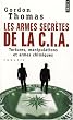 Les armes secr�tes de la C.I.A : Tortures, manipulations et armes chimiques