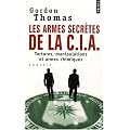 Les armes secr�tes de la C.I.A : Tortures, manipulations et armes chimiques