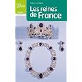 Les reines de France