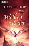 Bishop, Toby: Die Wolkenreiter 03. Herrscherin der L�fte