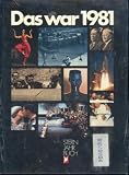 Das war 1981. Stern-Jahr-Buch