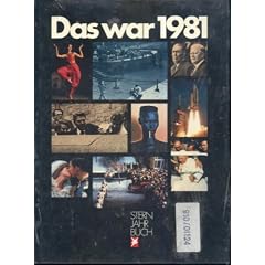 Das war 1981. Stern-Jahr-Buch