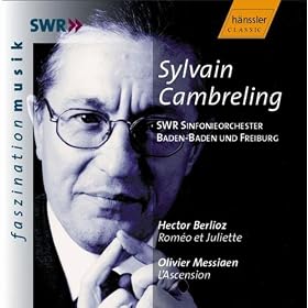 Berlioz: Romeo And Juliet, Op. 17 / Messiaen: L'Ascension