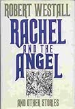 Rachel and the angel and other stories