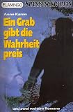 Produkt-Bild: Spannungsroman "Ein Grab gibt die Wahrheit preis" und zwei weitere Romane ("Nichts kann uns mehr trennen" und Die Gruft der steinernen Herzen")