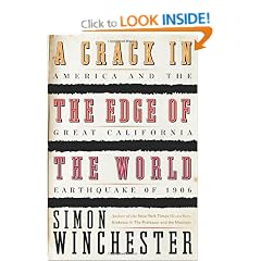 A Crack in the Edge of the World: America and the Great California Earthquake of 1906