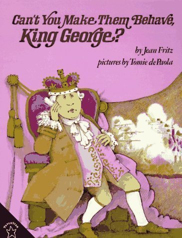 Can't You Make Them Behave, King George? by Fritz, Jean [Paperback(1996/9/9)]