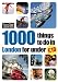 1000 things to do in London for under �10 (Time Out Guides)